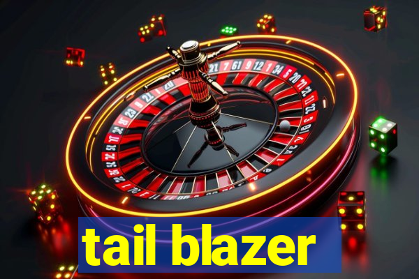 tail blazer